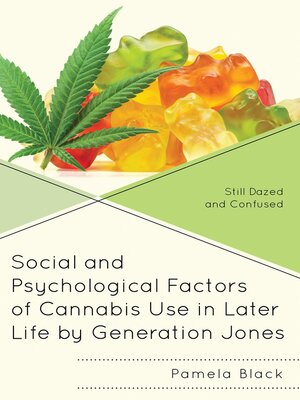 cover image of Social and Psychological Factors of Cannabis Use in Later Life by Generation Jones